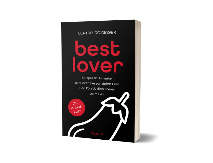 Beatrix Roidinger Buch Best Lover So spürst du mehr, steuerst besser deine Lust und
