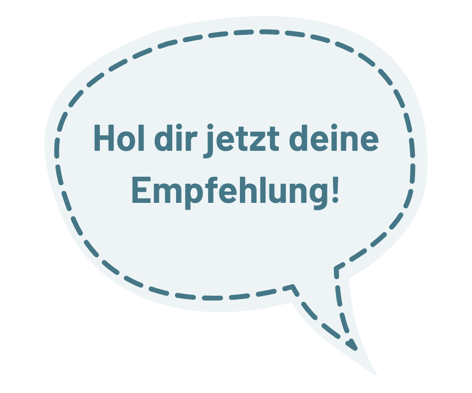 Hol dir jetzt deine Empfehlung! Sprechblase